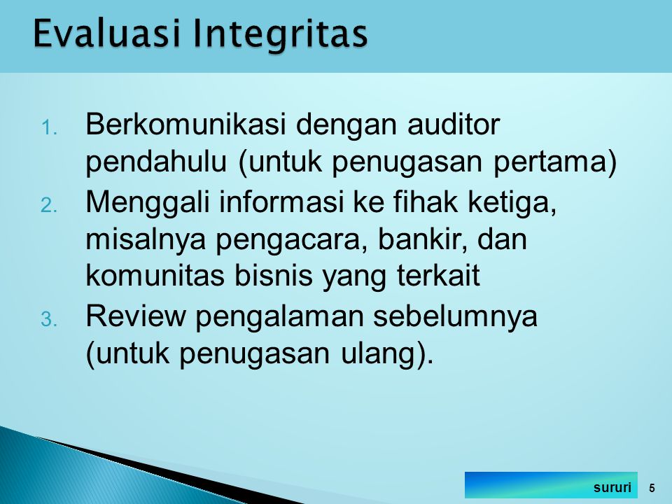 Evaluasi Integritas Berkomunikasi dengan auditor pendahulu (untuk penugasan pertama)