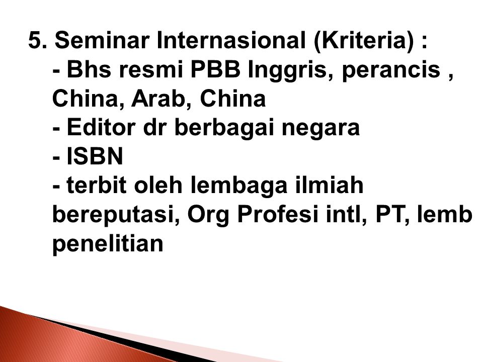 5. Seminar Internasional (Kriteria) :