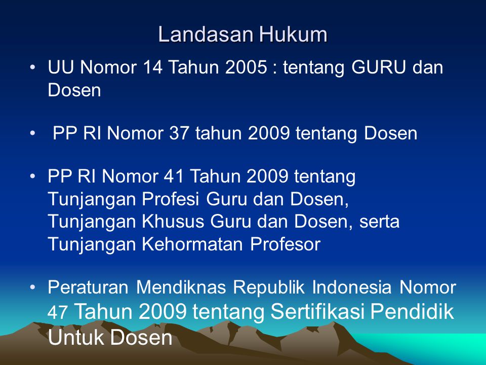 Landasan Hukum UU Nomor 14 Tahun 2005 : tentang GURU dan Dosen