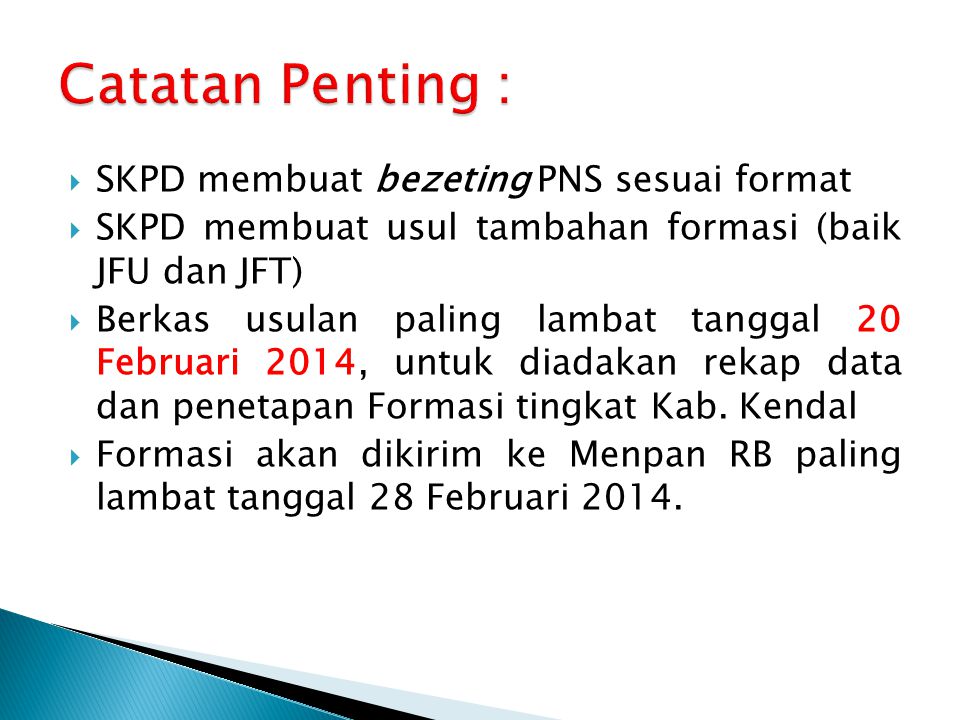 Catatan Penting : SKPD membuat bezeting PNS sesuai format