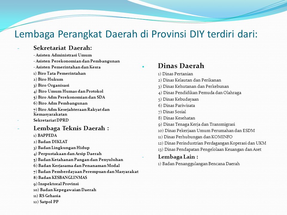 Lembaga Perangkat Daerah di Provinsi DIY terdiri dari:
