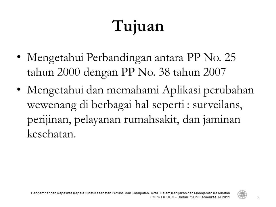 Tujuan Mengetahui Perbandingan antara PP No. 25 tahun 2000 dengan PP No. 38 tahun