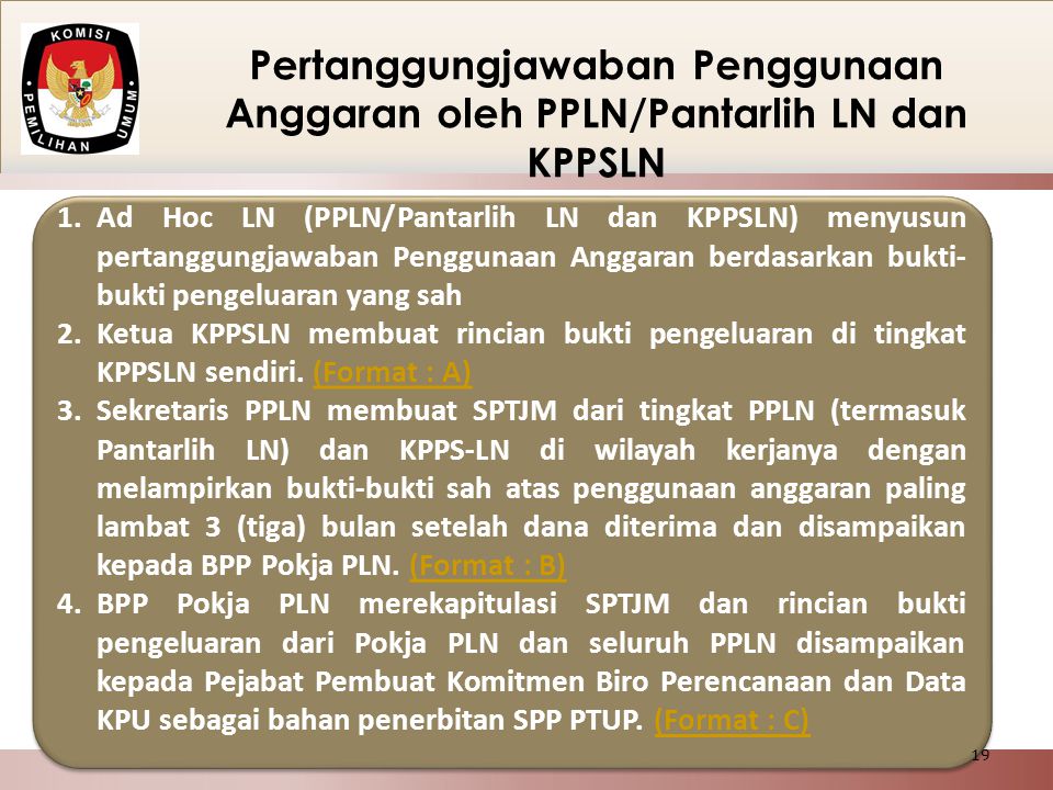 Pertanggungjawaban Penggunaan Anggaran oleh PPLN/Pantarlih LN dan KPPSLN