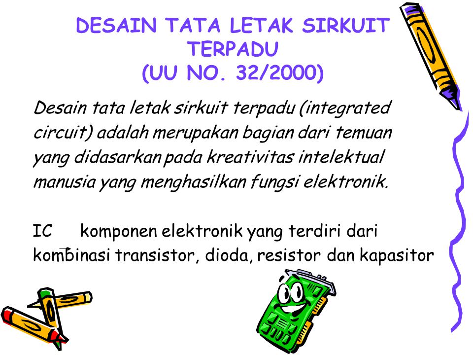 DESAIN TATA LETAK SIRKUIT TERPADU (UU NO. 32/2000)