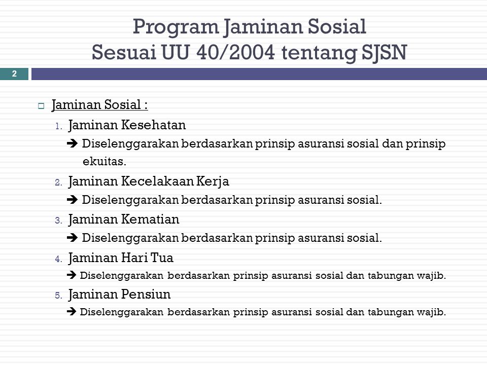 Program Jaminan Sosial Sesuai UU 40/2004 tentang SJSN