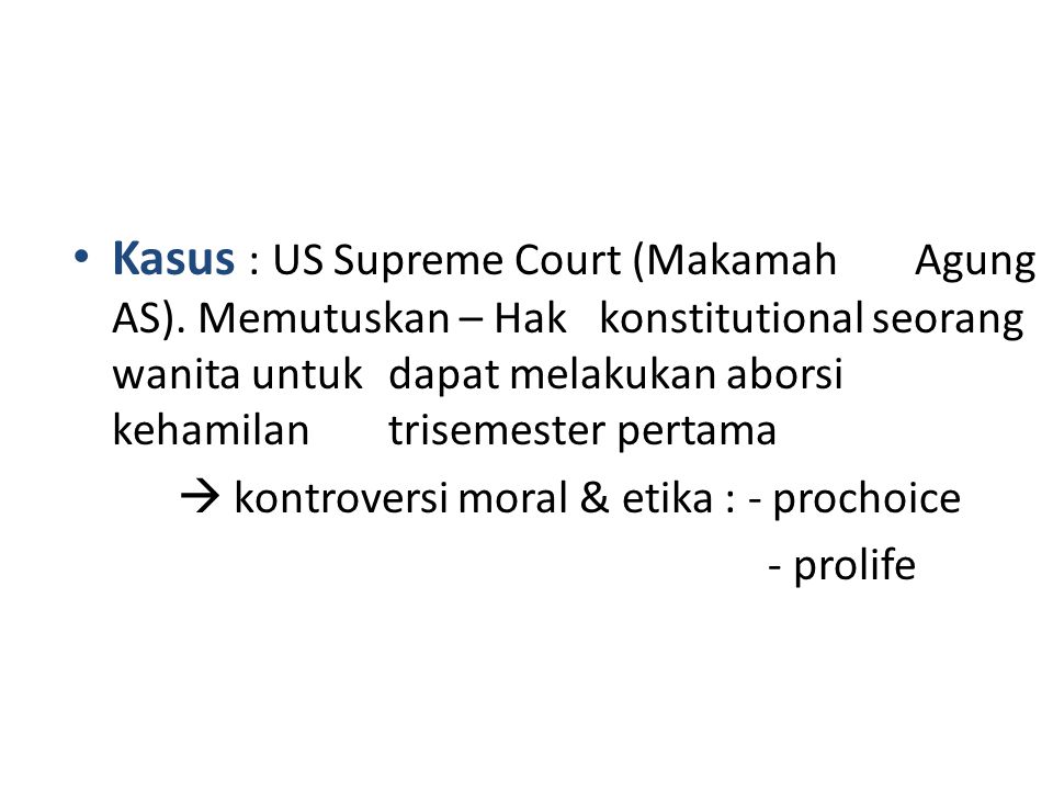 Kasus : US Supreme Court (Makamah. Agung AS). Memutuskan – Hak