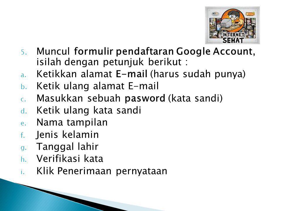 Muncul formulir pendaftaran Google Account, isilah dengan petunjuk berikut :
