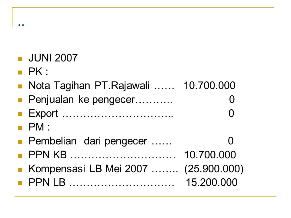 .. JUNI 2007 PK : Nota Tagihan PT.Rajawali ……