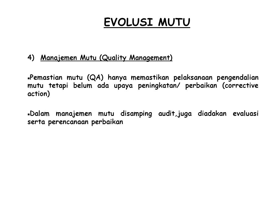 EVOLUSI MUTU Manajemen Mutu (Quality Management)