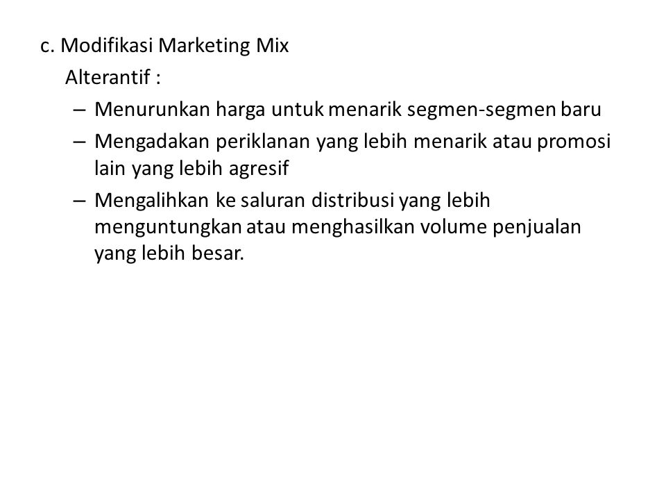 c. Modifikasi Marketing Mix
