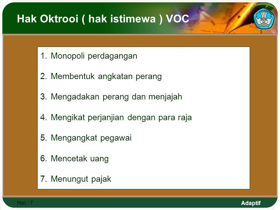 Hak Oktrooi ( hak istimewa ) VOC