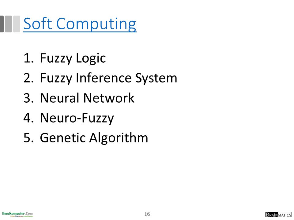 Soft Computing Fuzzy Logic Fuzzy Inference System Neural Network