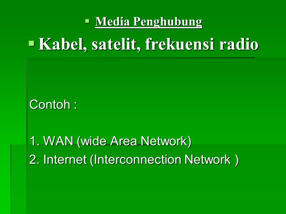 Kabel, satelit, frekuensi radio