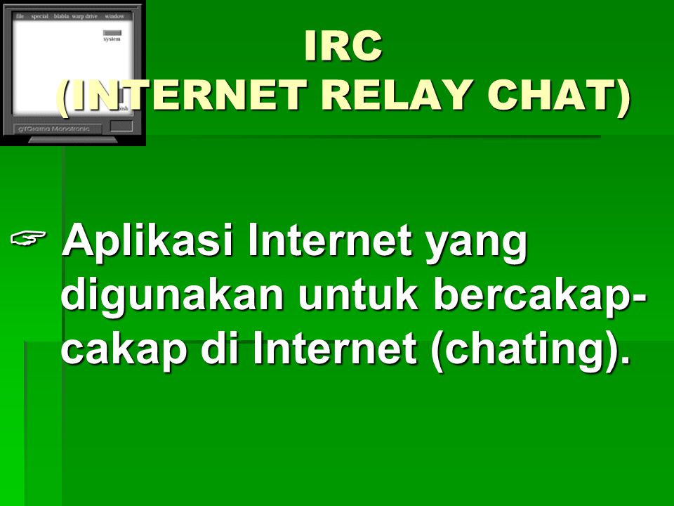 IRC (INTERNET RELAY CHAT)