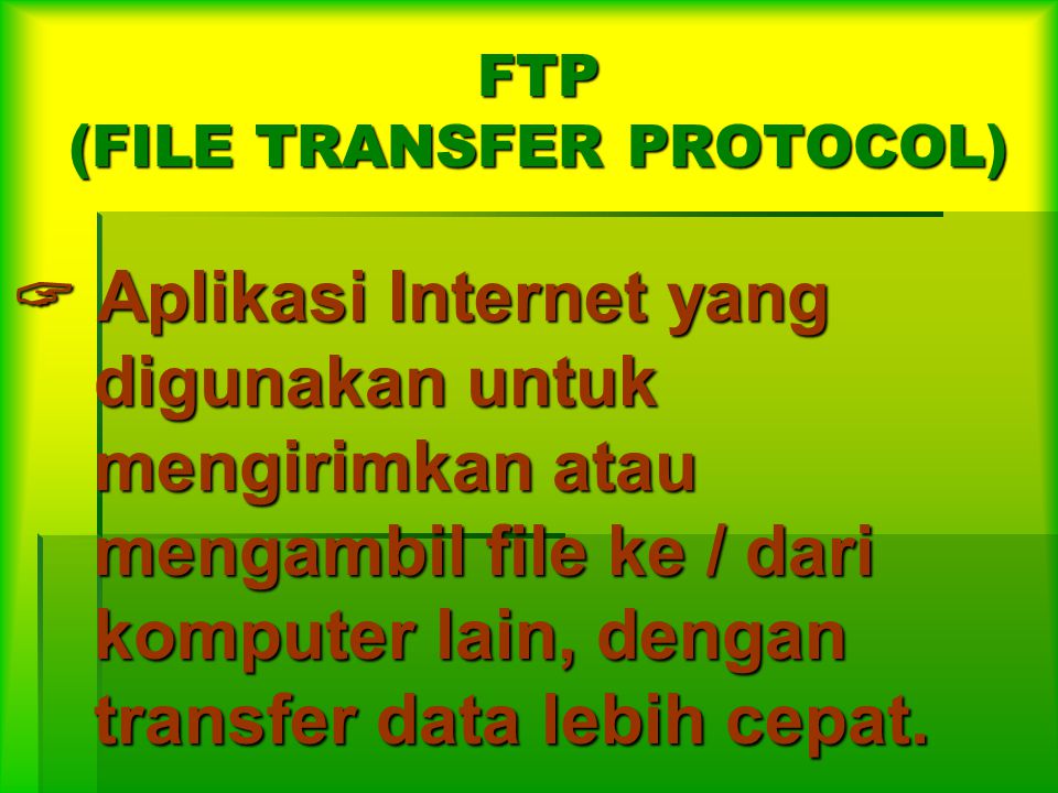 FTP (FILE TRANSFER PROTOCOL)