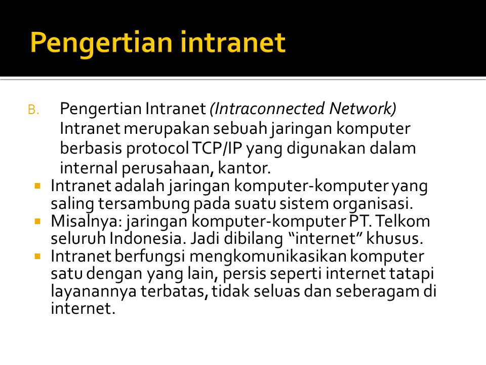 Pengertian intranet Pengertian Intranet (Intraconnected Network)