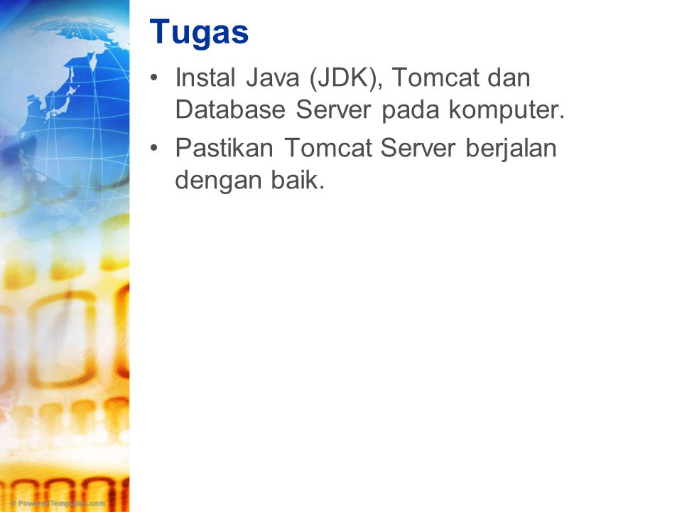 Tugas Instal Java (JDK), Tomcat dan Database Server pada komputer.