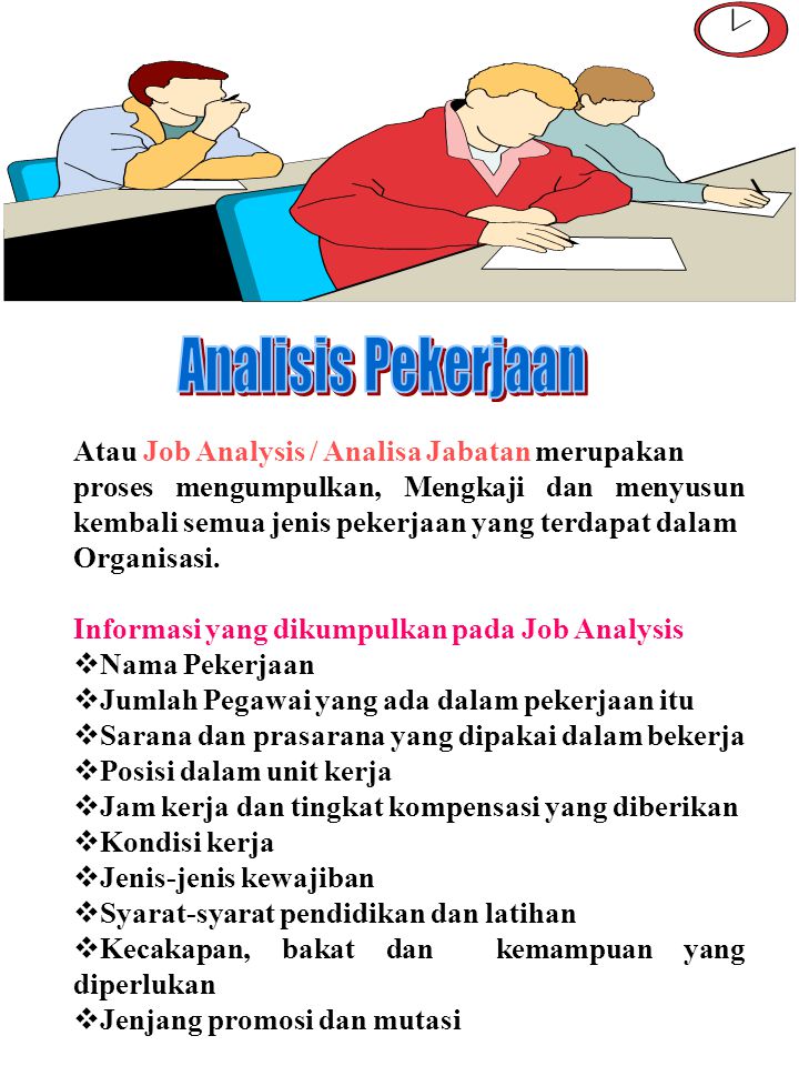 Analisis Pekerjaan Atau Job Analysis / Analisa Jabatan merupakan