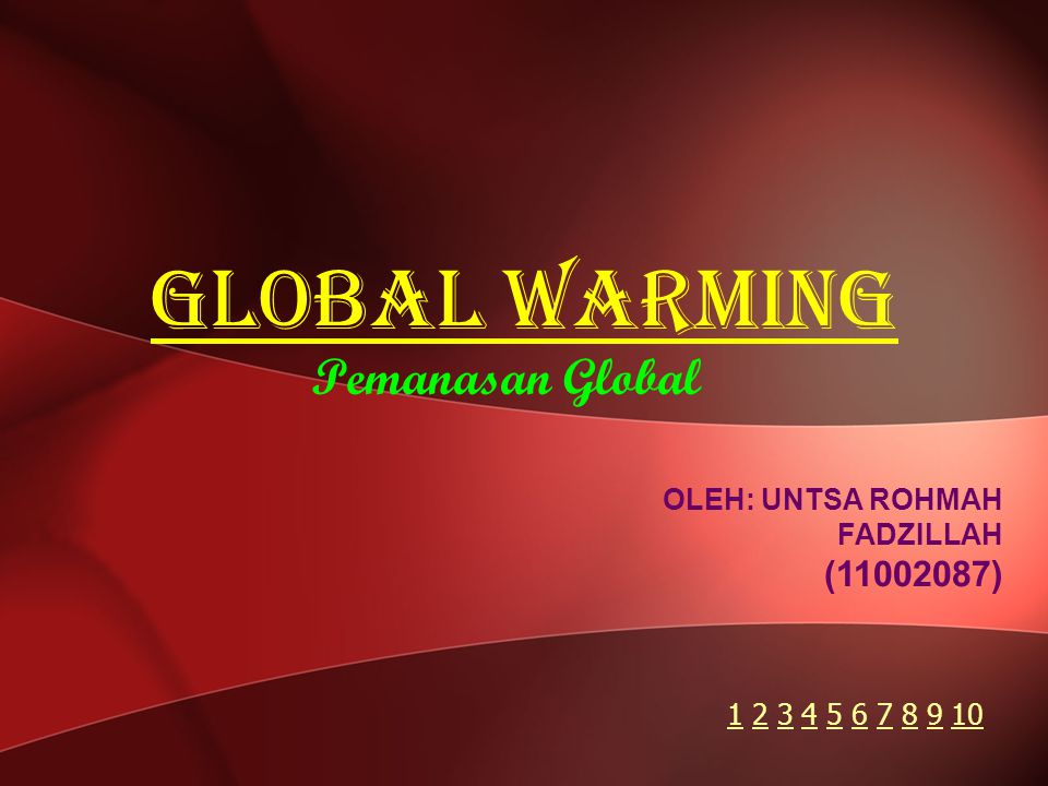 Global Warming Pemanasan Global ( )