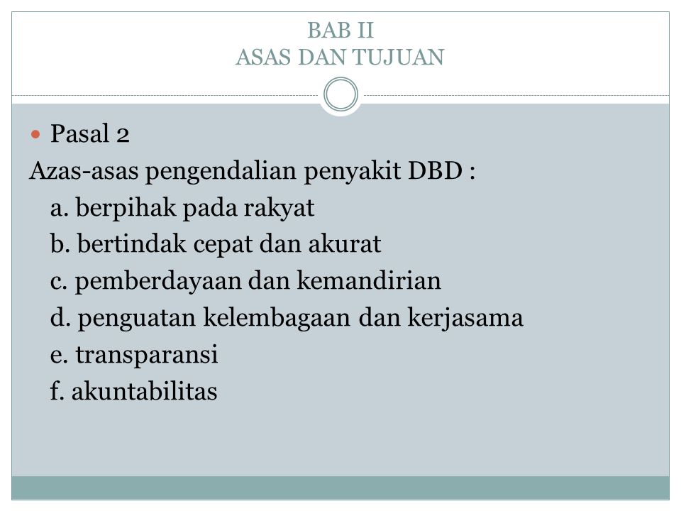 Azas-asas pengendalian penyakit DBD : a. berpihak pada rakyat