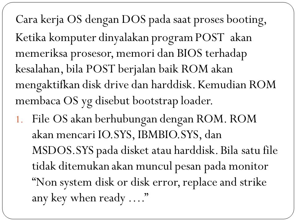 Cara kerja OS dengan DOS pada saat proses booting,