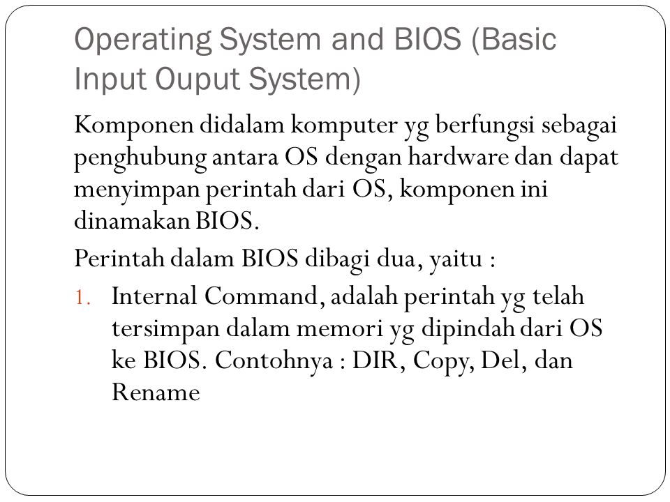 Operating System and BIOS (Basic Input Ouput System)