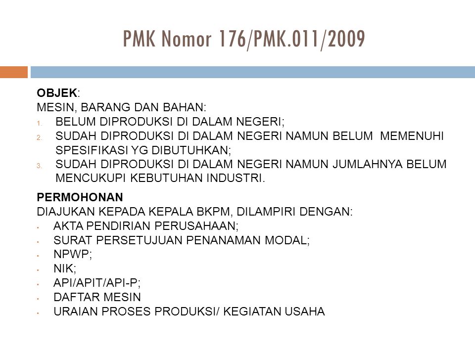 PMK Nomor 176/PMK.011/2009 OBJEK: MESIN, BARANG DAN BAHAN: