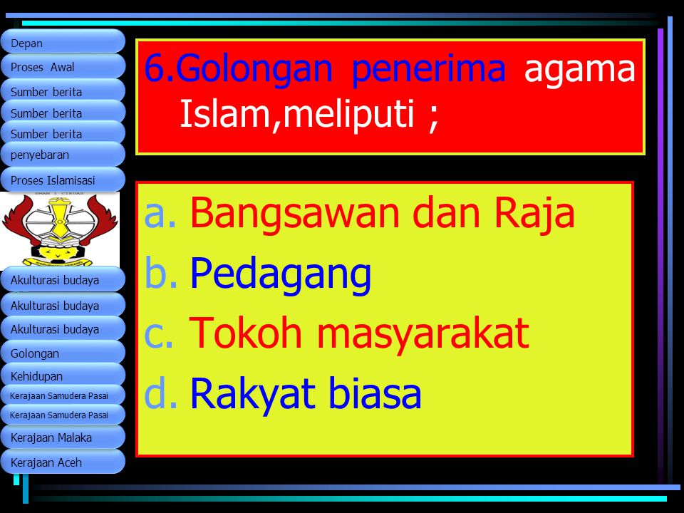 6.Golongan penerima agama Islam,meliputi ;