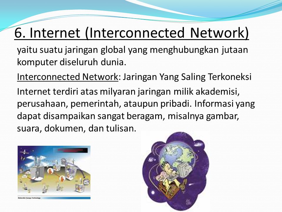 6. Internet (Interconnected Network)