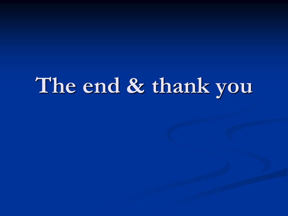 The end & thank you