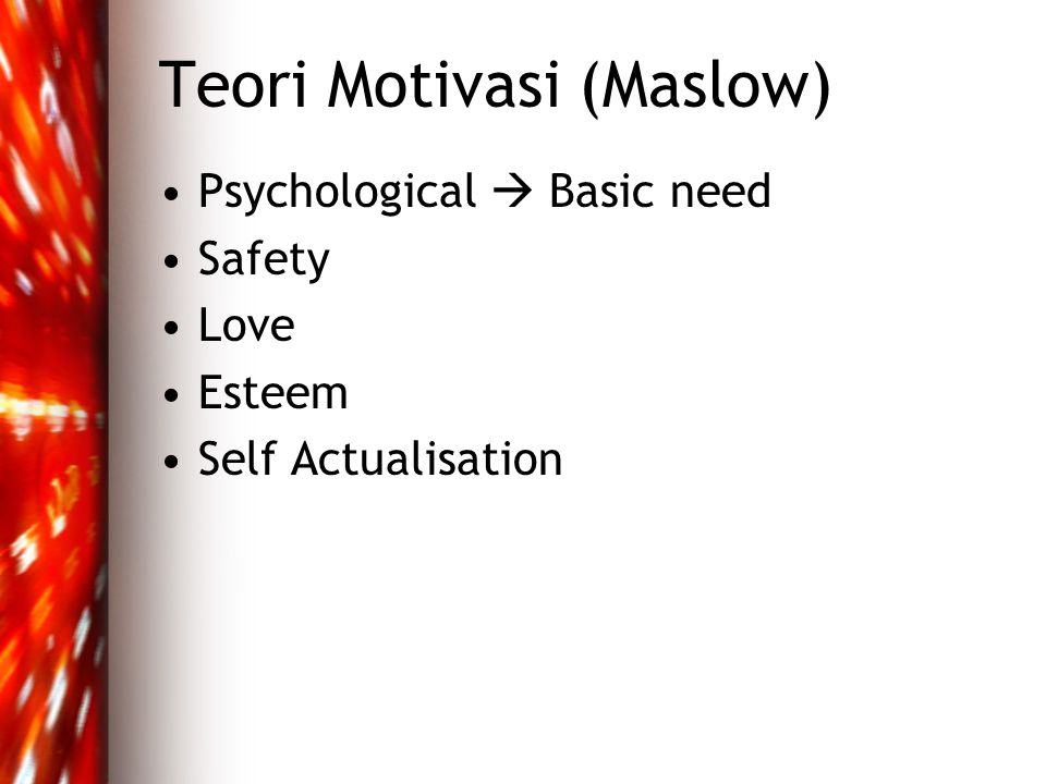 Teori Motivasi (Maslow)