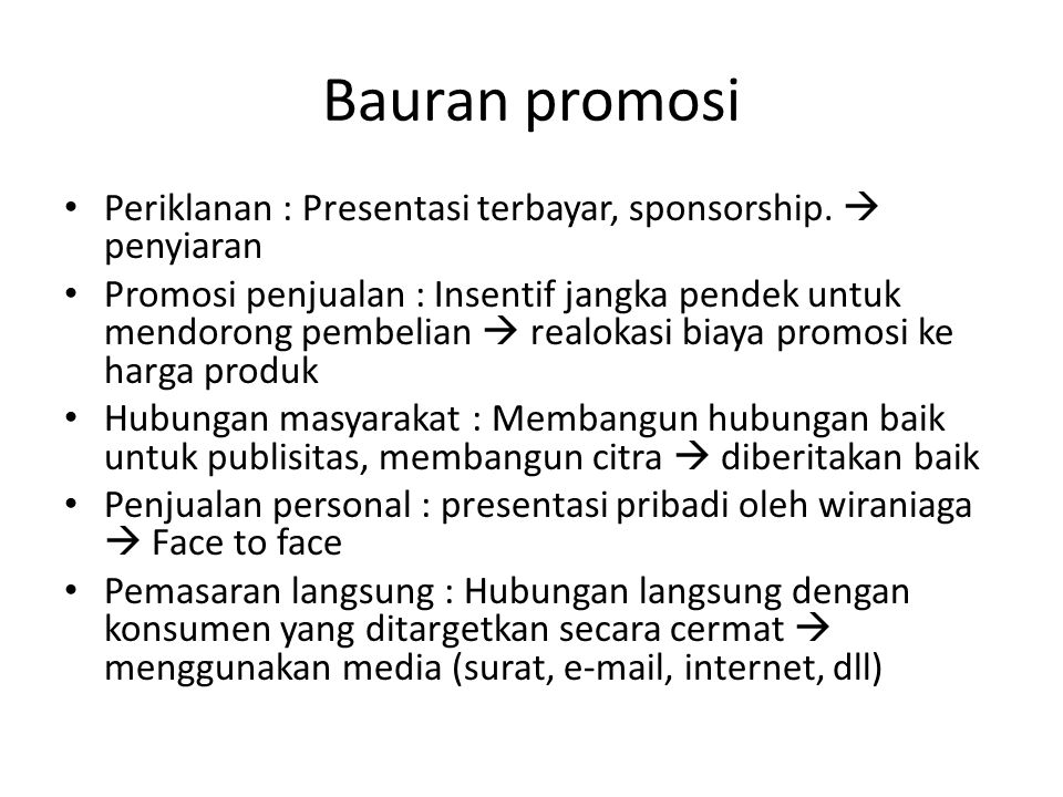 Bauran promosi Periklanan : Presentasi terbayar, sponsorship.  penyiaran.