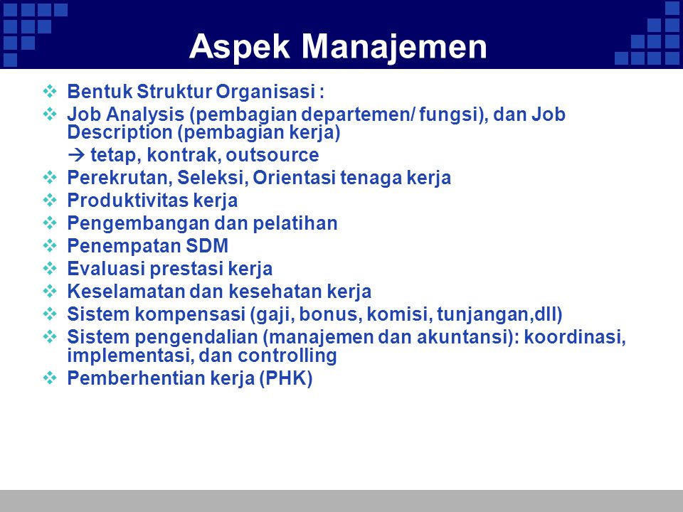 Aspek Manajemen Bentuk Struktur Organisasi :