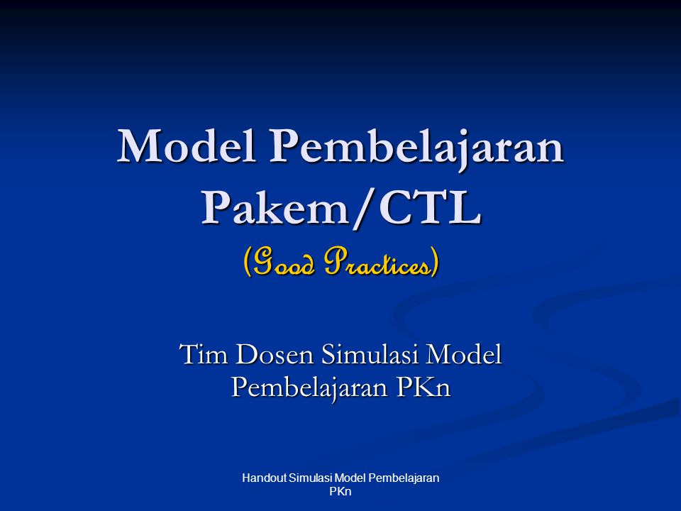 Model Pembelajaran Pakem/CTL (Good Practices)