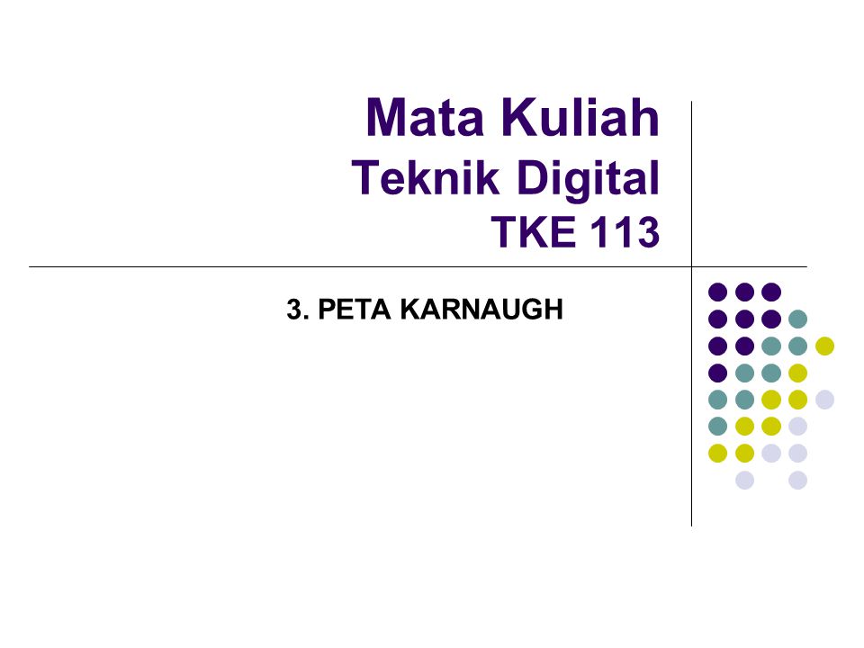 Mata Kuliah Teknik Digital TKE 113