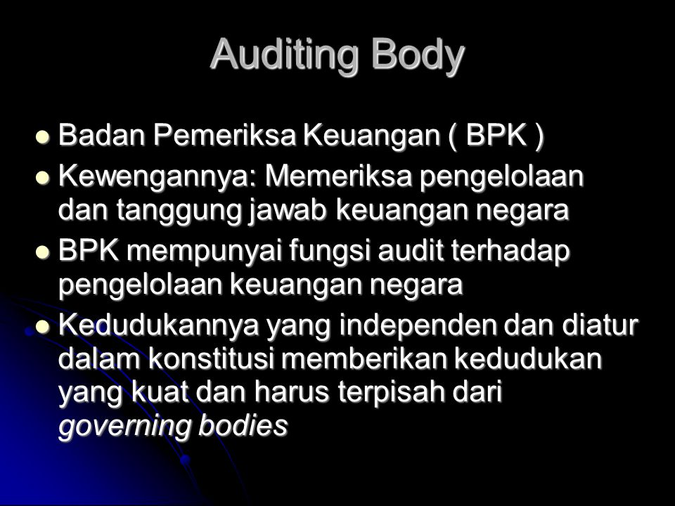 Auditing Body Badan Pemeriksa Keuangan ( BPK )‏