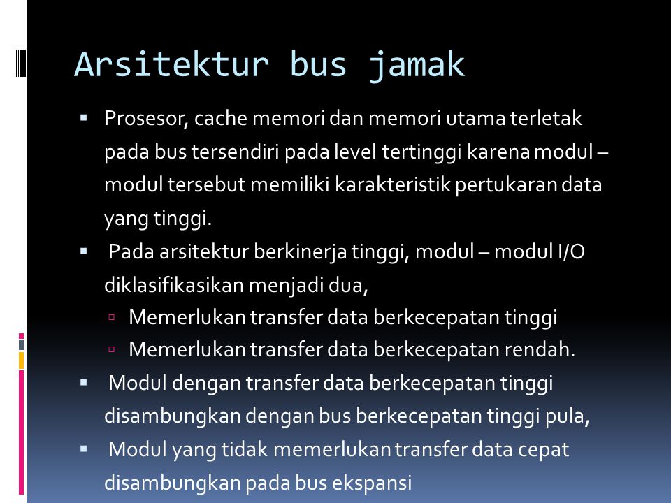Arsitektur bus jamak Prosesor, cache memori dan memori utama terletak