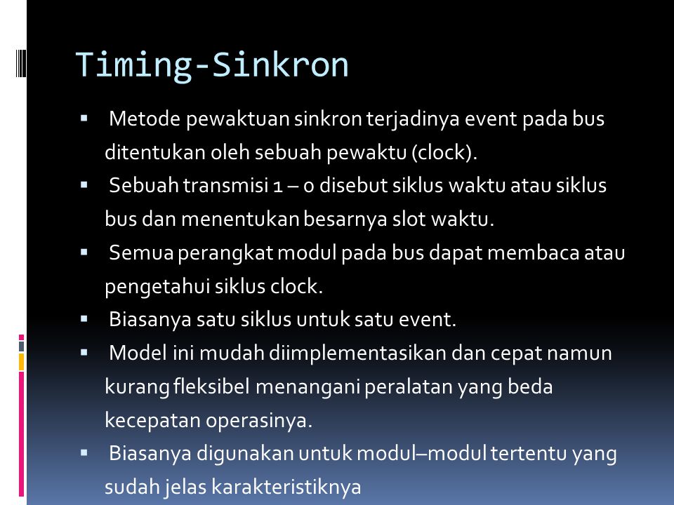 Timing-Sinkron Metode pewaktuan sinkron terjadinya event pada bus