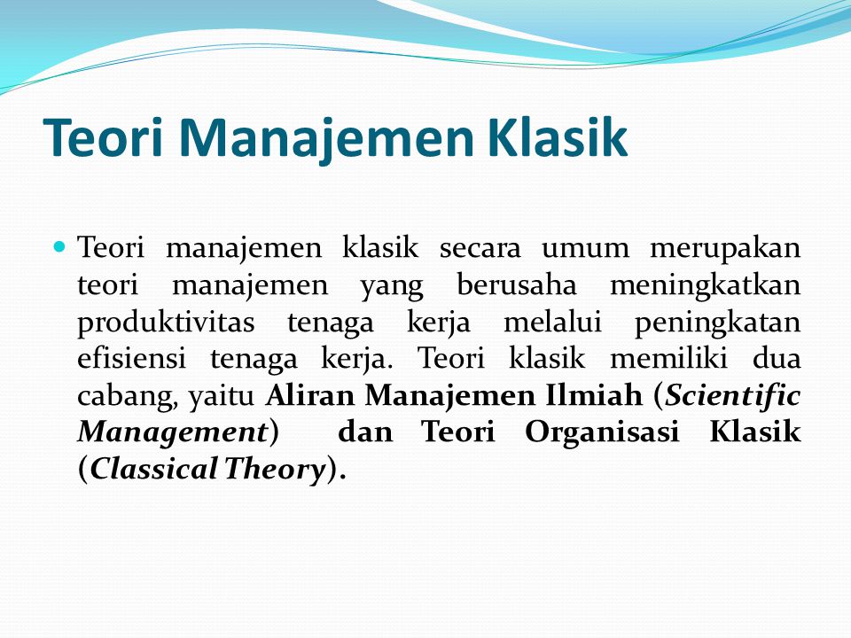 Teori Manajemen Klasik