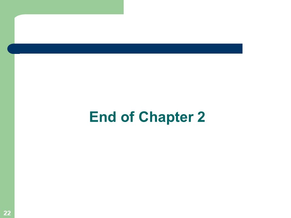 End of Chapter 2