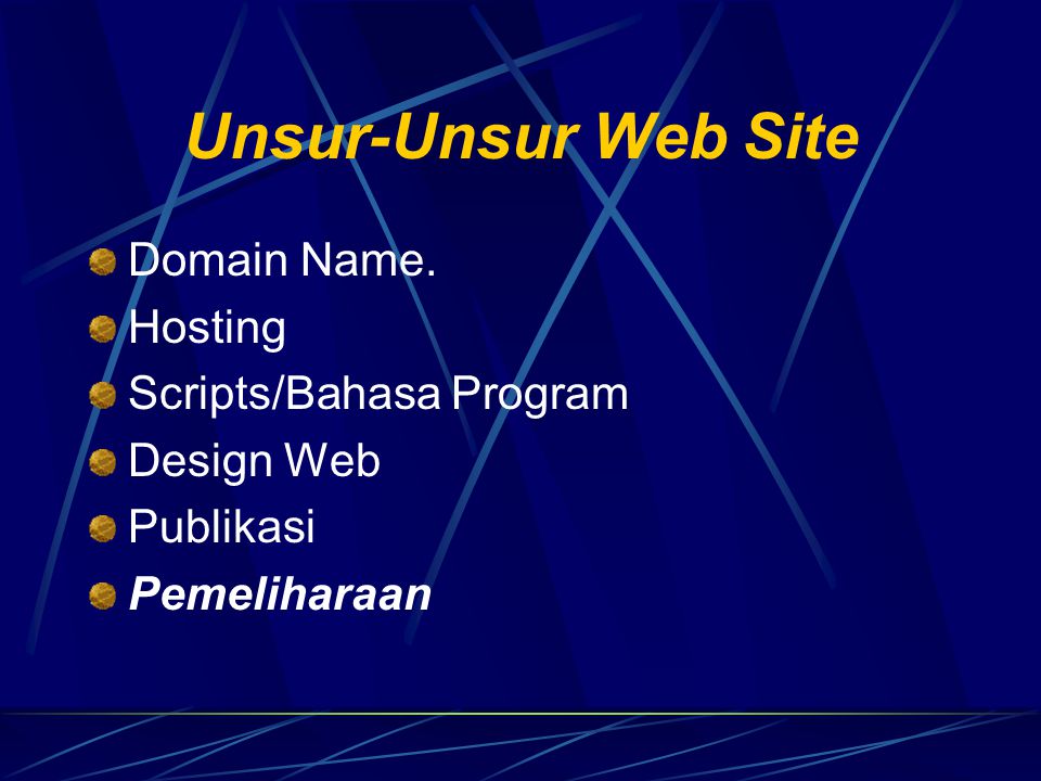Unsur-Unsur Web Site Domain Name. Hosting Scripts/Bahasa Program