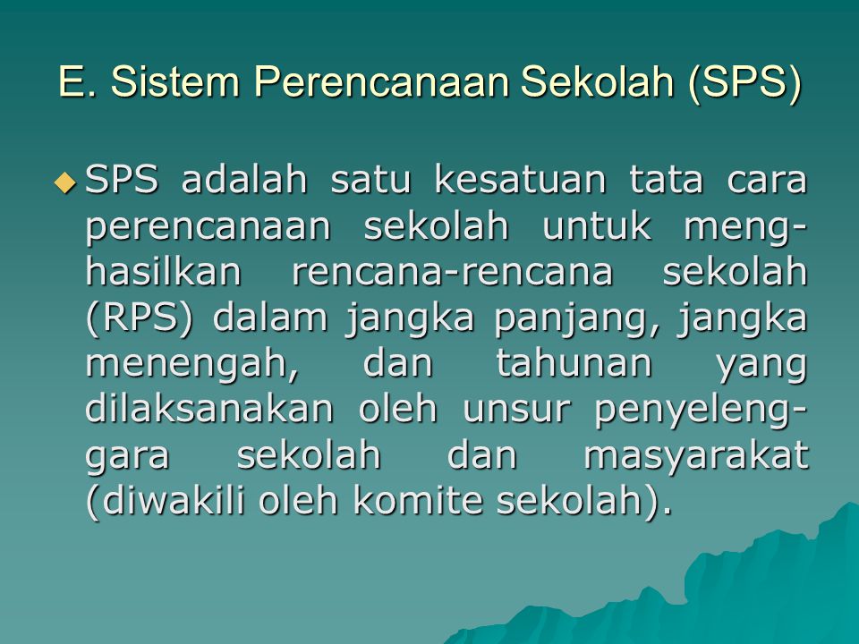E. Sistem Perencanaan Sekolah (SPS)