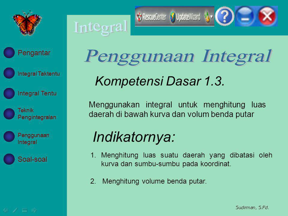Penggunaan Integral Indikatornya: Kompetensi Dasar 1.3.