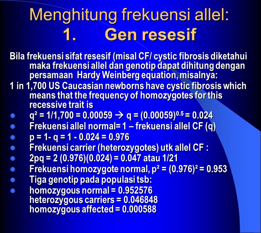 Menghitung frekuensi allel: 1. Gen resesif