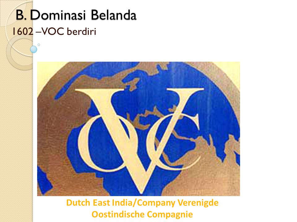 Dutch East India/Company Verenigde Oostindische Compagnie