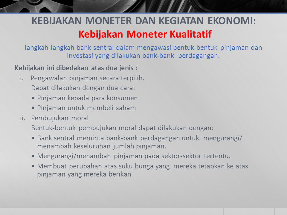 KEBIJAKAN MONETER DAN KEGIATAN EKONOMI: Kebijakan Moneter Kualitatif