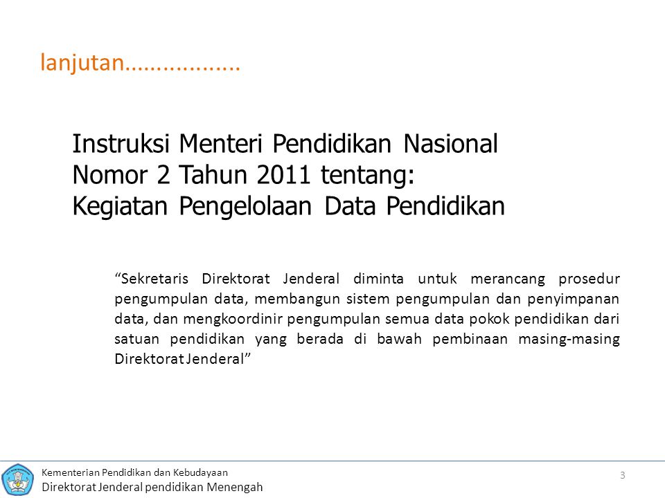 Instruksi Menteri Pendidikan Nasional Nomor 2 Tahun 2011 tentang: