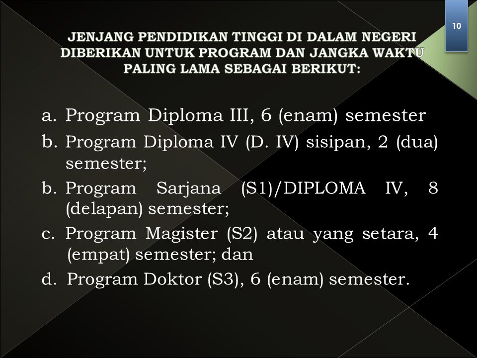 a. Program Diploma III, 6 (enam) semester
