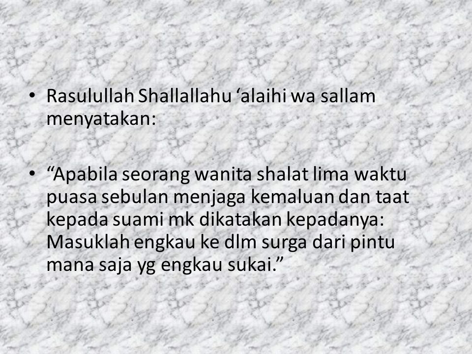 Rasulullah Shallallahu ‘alaihi wa sallam menyatakan: