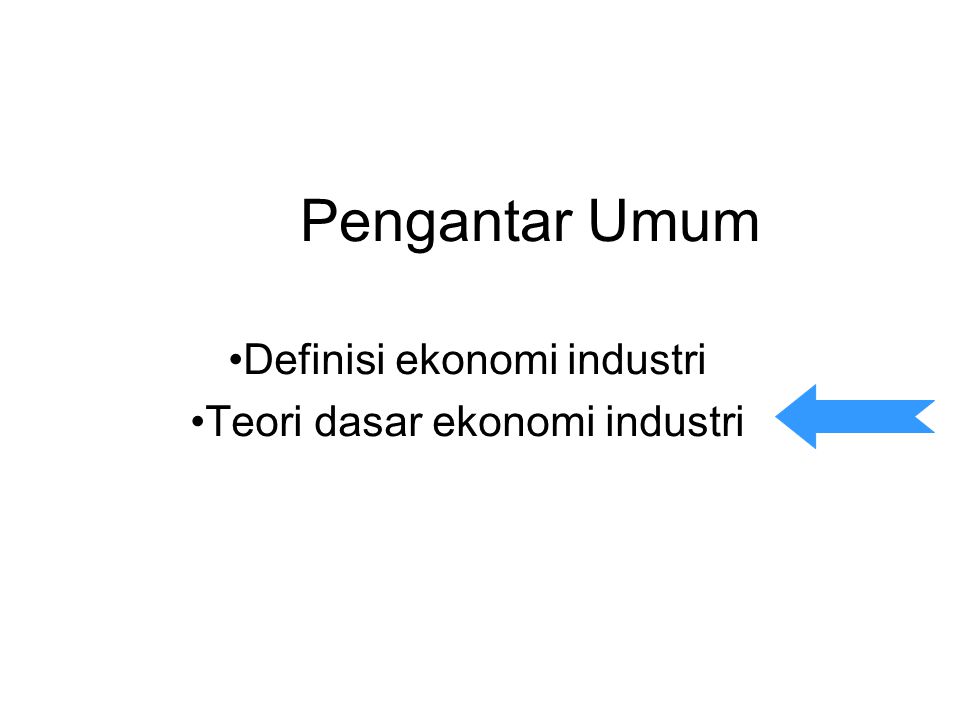 Definisi ekonomi industri Teori dasar ekonomi industri